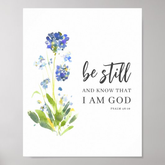 Seien Sie still und kennen Sie Psalm 46 Blumenbibe Poster (Vorne)