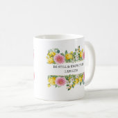 Seien Sie still und wissen Sie, dass ich die Tasse (VorderseiteRechts)