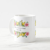 Seien Sie still und wissen Sie, dass ich die Tasse (Vorderseite Links)