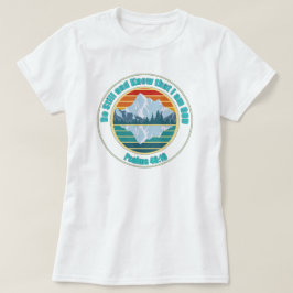 Seien Sie still und wissen Sie, dass ich Gott Bibl T-Shirt