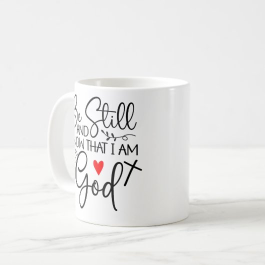 Seien Sie still und wissen Sie, dass ich Gott bin Kaffeetasse (Vorderseite Links)