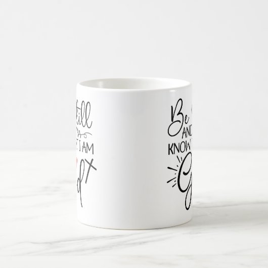 Seien Sie still und wissen Sie, dass ich Gott bin Kaffeetasse (Mittel)