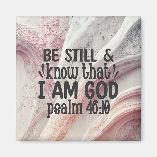 Seien Sie still und wissen Sie, dass ich Gott bin Magnet (Vorne)