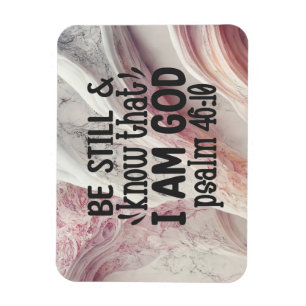 Seien Sie still und wissen Sie, dass ich Gott bin Magnet