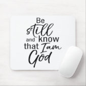 Seien Sie still und wissen Sie, dass ich Gott bin Mousepad (Mit Mouse)