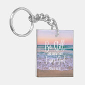 Seien Sie still und wissen Sie, dass ich Gott bin Schlüsselanhänger (Vorderseite links)