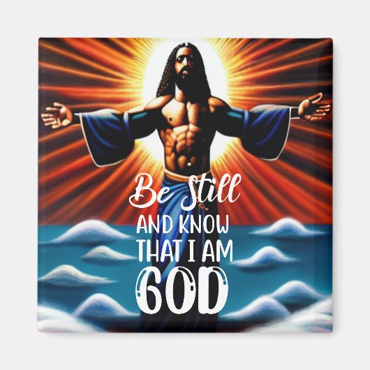 Seien Sie still und wissen Sie, dass ich Gott Magn Magnet (Vorne)