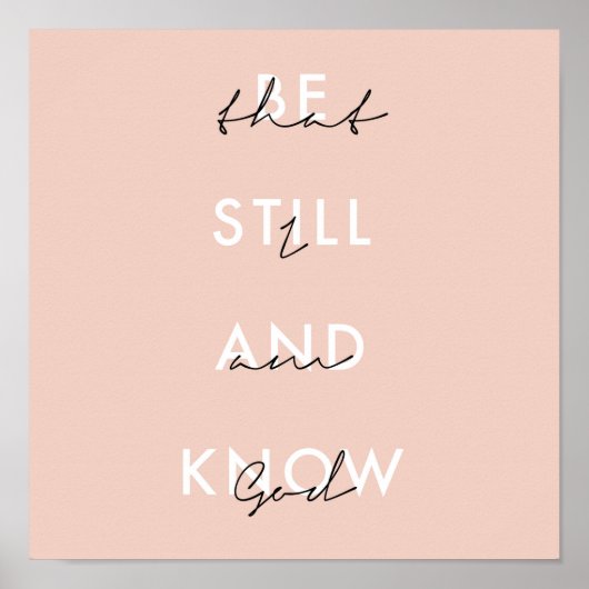 Seien Sie still und wissen Sie, dass ich Gott rosa Poster (Vorne)
