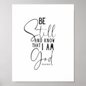Seien Sie still und wissen Sie, dass ich Gott Wall Poster (Vorne)