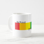 Seien Sie stolz auf diese Farben Kaffeetasse (Vorderseite Links)