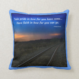 Seien Sie stolz darauf, wie weit Sie gekommen sind Kissen