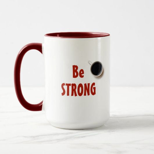 Seien Sie STRONG One Six at a Time Coffee Tasse (Links)
