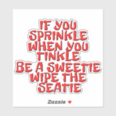 Seien Sie Sweetie Wipe Seatie Bad Spaß Stickers Aufkleber (Blatt)