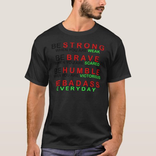 Seien Sie tägliches Badass T-Shirt (Vorderseite)