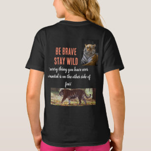 Seien Sie tapfer, bleibe wildes Shirt