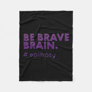 Seien Sie tapfer Epilepsie Awareness Day Disease M Fleecedecke