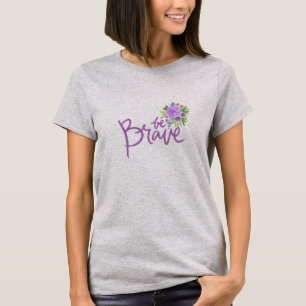 Seien Sie tapfer, florales T-Shirt von Frauen