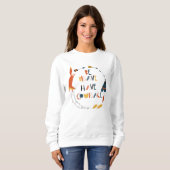 Seien Sie tapfer haben Mut Fox Sweatshirt (Vorne ganz)