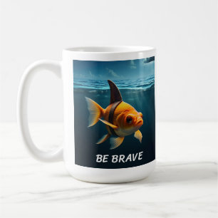 Seien Sie tapfer Kaffeetasse
