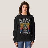 Seien Sie tapfer Run Free Bleibe Wild Adventure Wa Sweatshirt (Vorne ganz)