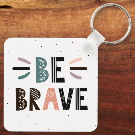 Seien Sie tapfer Schlüsselanhänger (Rückseite)