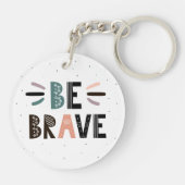 Seien Sie tapfer Schlüsselanhänger (Rückseite)