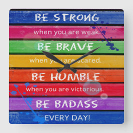 SEIEN SIE TAPFER. Seien Sie stark. - Regenbogen - Quadratische Wanduhr