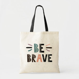 Seien Sie tapfer Tragetasche