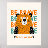 Seien Sie tapfer und nett Bärenkuchen-Kinderzimmer Poster (Vorne)