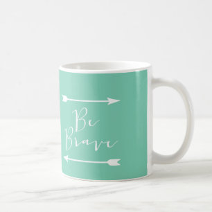 Seien Sie tapfere Pfeil-Tasse Kaffeetasse
