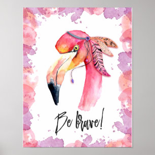 Seien Sie tapferer Flamingo Poster