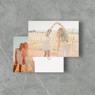 Seien Sie überrascht, dass meine Bridesmaid lustig Folieneinladung