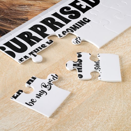 Seien Sie überrascht - Funny Bridesmaid Vorschlag  Puzzle (Seite)