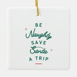 Seien Sie unartig Keramikornament