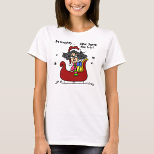 Seien Sie unartig T-Shirt