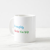 Seien Sie unheimlich funny Santa Quote Spaß Hot Ka Kaffeetasse (Vorderseite Links)