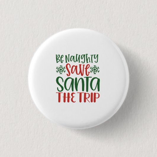 Seien Sie unheimlich Gerettet Santa The Trip Button (Vorderseite)