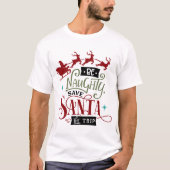 Seien Sie unheimlich Gerettet Santa The Trip T-Shirt (Vorderseite)