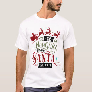 Seien Sie unheimlich Gerettet Santa The Trip T-Shirt