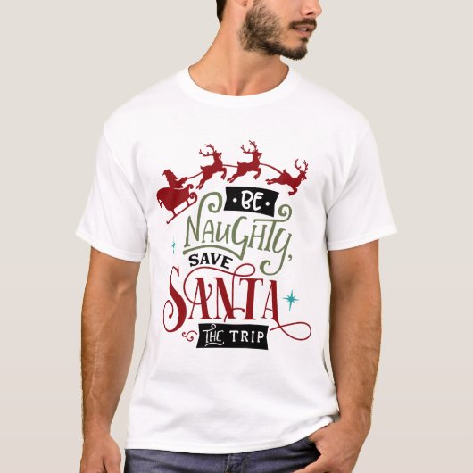 Seien Sie unheimlich Gerettet Santa The Trip T-Shirt (Vorderseite)