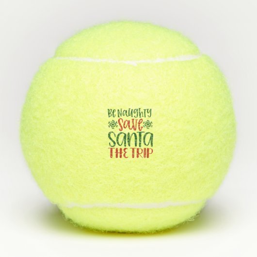 Seien Sie unheimlich Gerettet Santa The Trip Tennisbälle (Vorderseite)