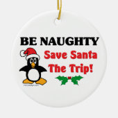 Seien Sie unhöflich! Rett den Weihnachtsmann! Keramik Ornament (Vorne)