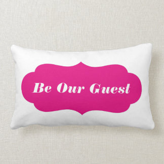 Seien Sie unser Gast (oder kundenspezifischer Lendenkissen