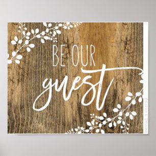 Seien Sie unser Gast Wedding & Zuhause Sign Poster