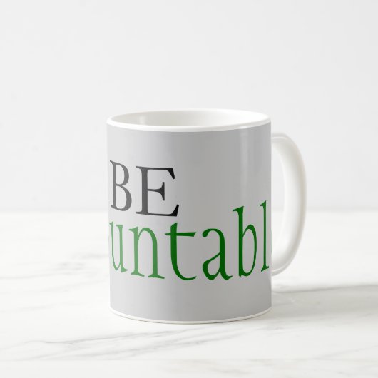 Seien Sie verantwortlich Kaffeetasse (VorderseiteRechts)