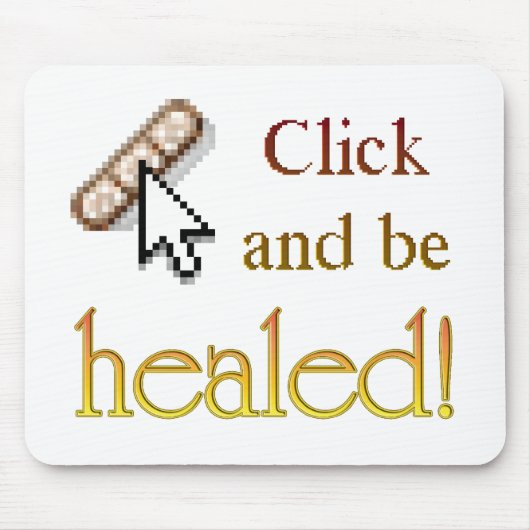 Seien Sie verheilt Mousepad (Vorne)