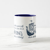 Seien Sie Viking! Zweifarbige Tasse (Mittel)