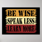 Seien Sie vorsichtig und lernen Sie weniger mehr I Poster (Vorne)