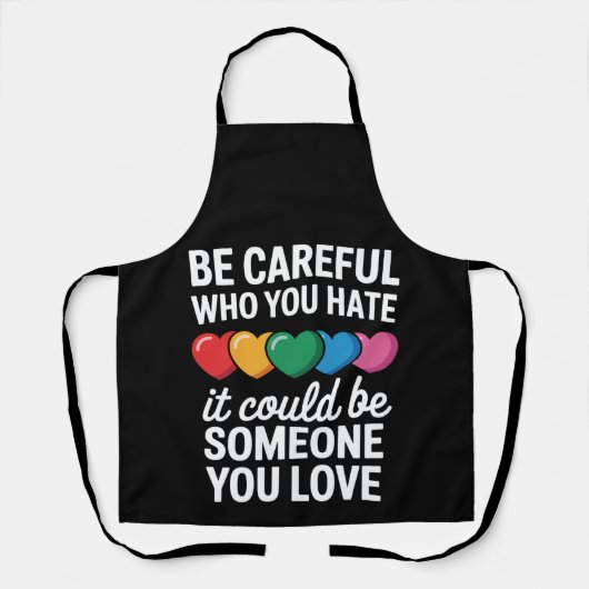 Seien Sie vorsichtig, wen Sie LGBTQ Gay Pride Rain Schürze (Vorderseite)