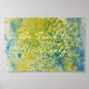 Seien Sie wahr bei Ihrem selbst-Poster Poster
